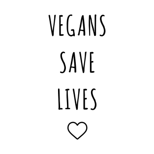 vegans save lives T-Shirt