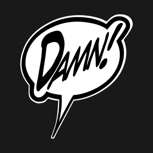 Word Balloon “Damn.” Version C T-Shirt