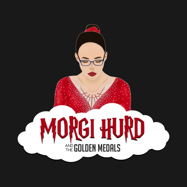 MORGI HURD AND THE GOLDEN MEDALS by jordynslefteyebrow