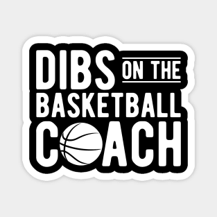 Basketball Coach - Dibs on the Basketball Coach w Magnet