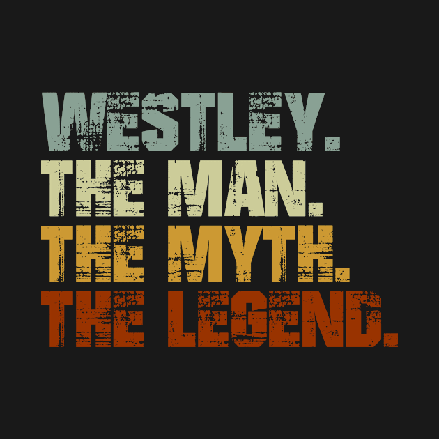 Westley The Man The Myth The Legend by designbym