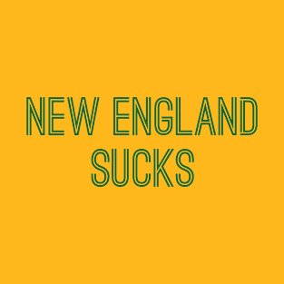 New England Sucks (Green Text) T-Shirt