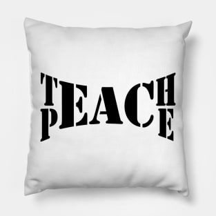 Teach Peace Pillow