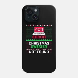 Computer Error 404 Ugly Christmas Sweater Not's Found Phone Case