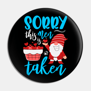 Sorry This Men Is Taken Funny Gnome Valentines Day Hearts Pin