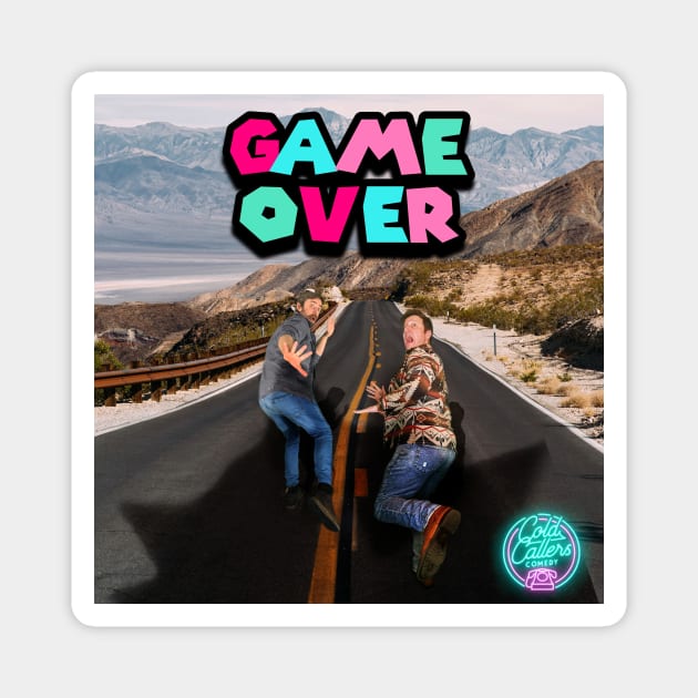 Game Over (Single Artwork) Magnet by Cold Callers Comedy