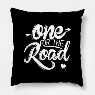 One For The Road Pillow