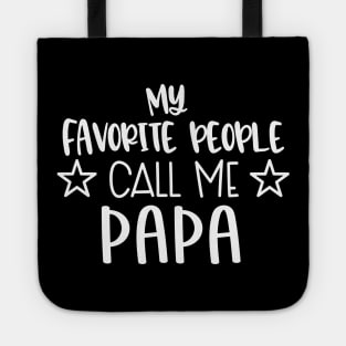 My Favorite People Call Me Papa Fathers Day Tote