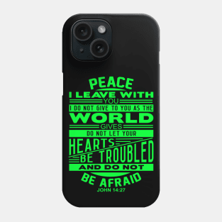 Peace I Leave With You John 14:27 Phone Case