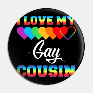 I Love My Gay Cousin LGBT Pride Month Proud Cousin Pin