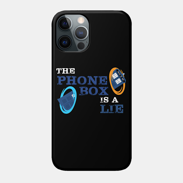 The Phone Box is a Lie... - Doctor Who - Phone Case