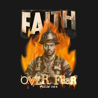 Faith Over Fear Firefighter Christian Faith T-Shirt