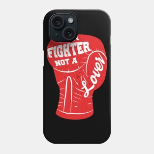 I'm A Fighter Not A Lover - Red Phone Case