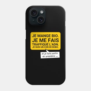 quand on fait partie du problème... Phone Case