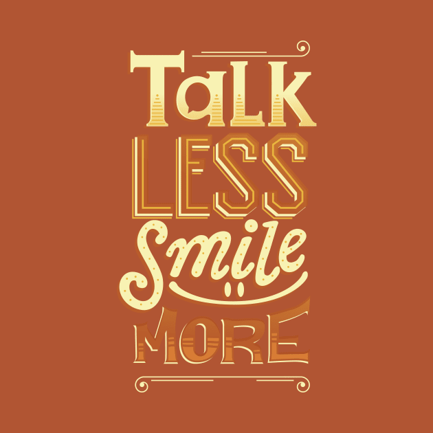 Talk Less Smile More by risarodil