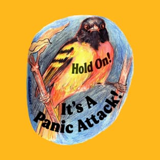 Hold On It's A Panic Attack T-Shirt