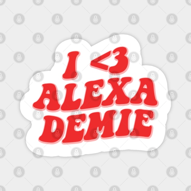 I LOVE ALEXA DEMIE Magnet by sinluz