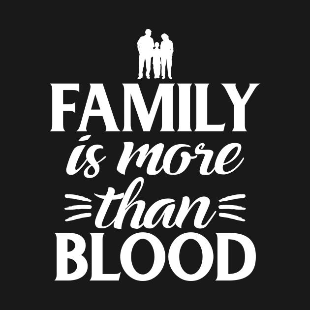 Family Is More Than Blood Family Quotes by iamurkat