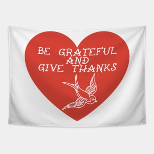 Be Grateful And Give Thanks Tapestry