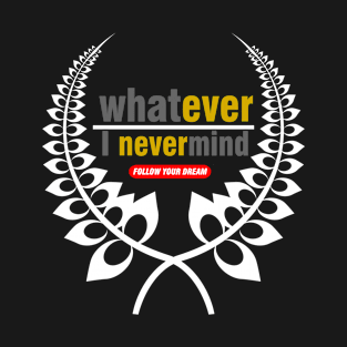 NEVERMIND T-Shirt