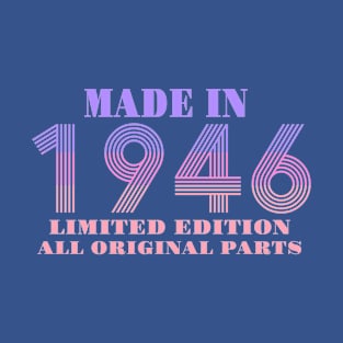 Made In 1946 Limited Edition All Original Parts T-Shirt