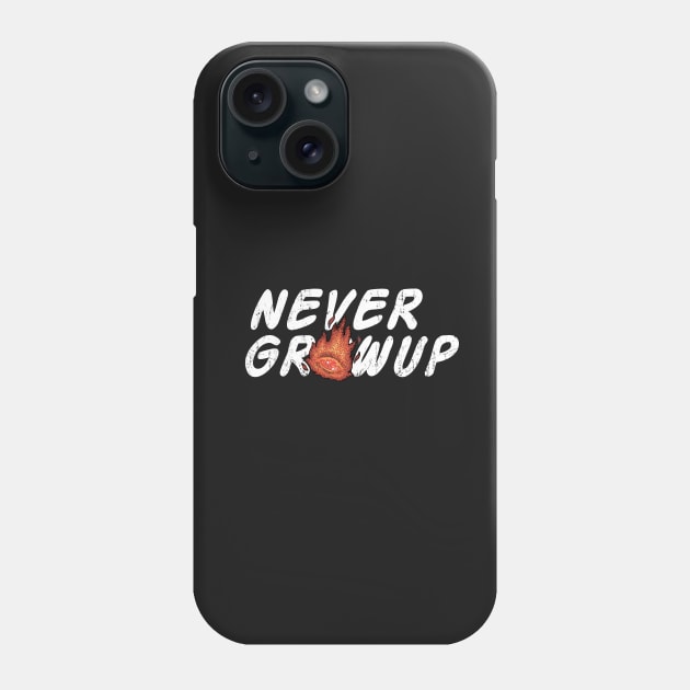 Never grow up Phone Case by ARTSYILA