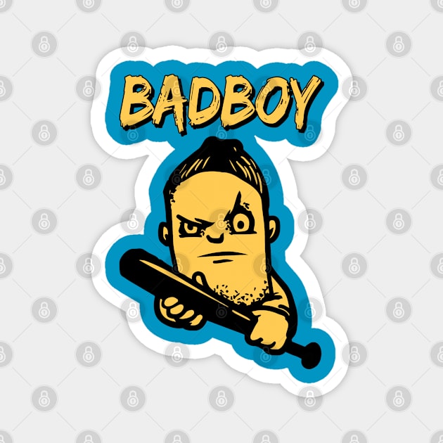 Bad boy t shirt. Magnet by Narot design shop