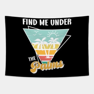 Find Me Under the Palms Retro Summer Beach Vacation Quotes Tapestry