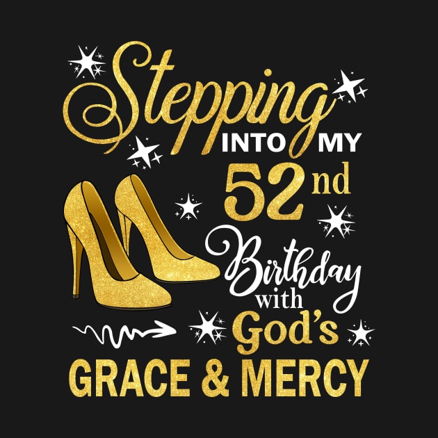 Stepping Into My 52nd Birthday With God's Grace & Mercy Bday by MaxACarter