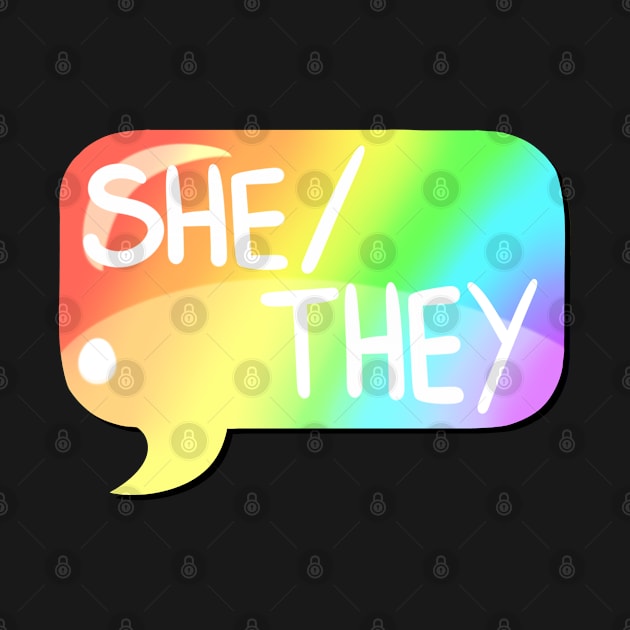 She/They Pronoun Bubble - Rainbow by leashonlife