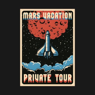 Mars vacation private tour t-shirts, bags, hats, sticker, mugs, hoodies T-Shirt