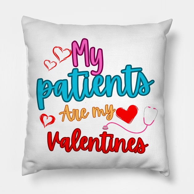 My patients are my valentines Pillow by smkworld