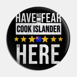 Have No Fear The Cook Islander Is Here - Gift for Cook Islander From Cook Islands Pin