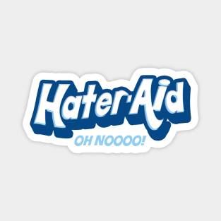 Hater-Aid Magnet