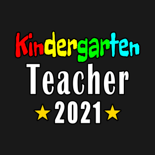 Kindergarten Teacher 2021 T-Shirt