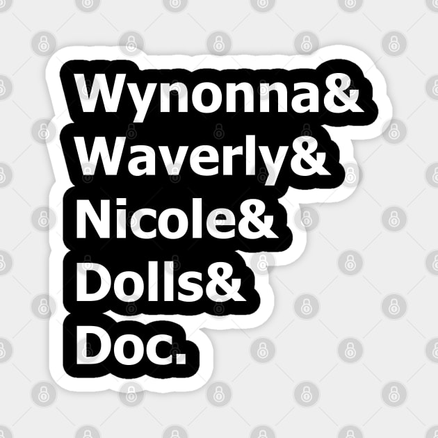 Wynonna Earp - Wynonna & Waverly & Nicole & Dolls & Doc. Magnet by BadCatDesigns