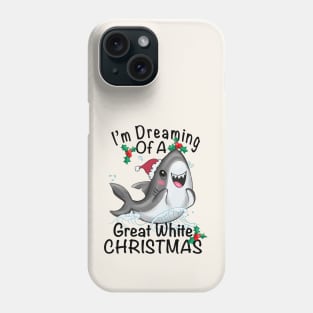 I'm Dreaming Of a Great White Christmas Phone Case