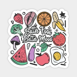 Better Food Better Mood Magnet