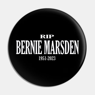 RIP BERNIE MARSDEN Pin