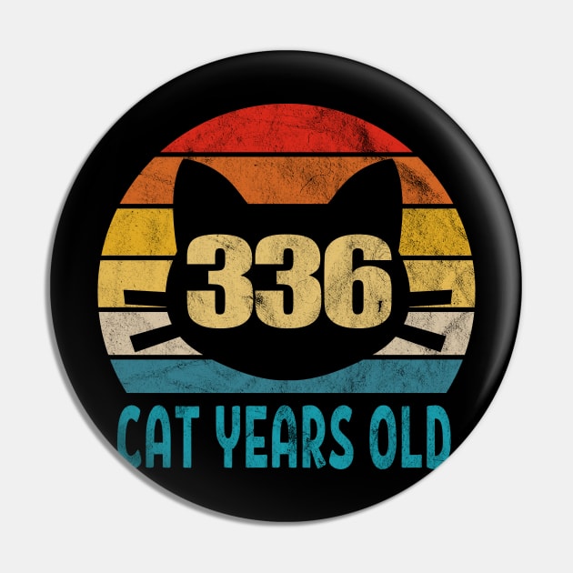 336 Cat Years Old Retro Style 80th Birthday Gift Cat Lovers Pin by Blink_Imprints10