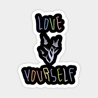 Love yourself Magnet