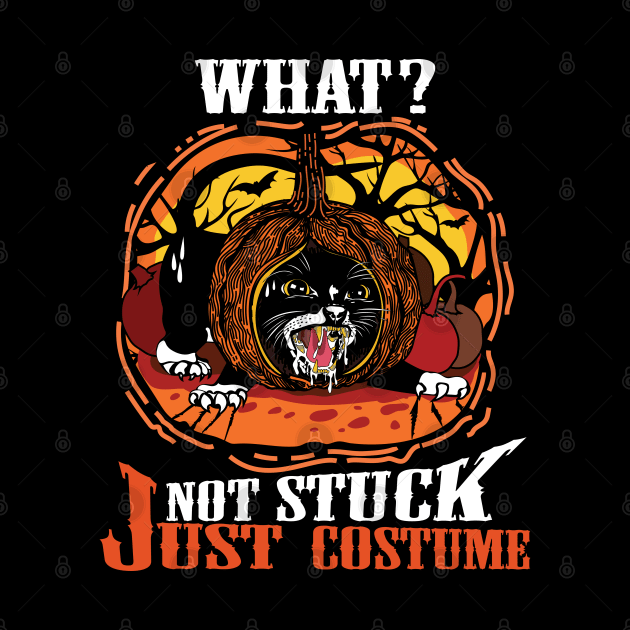 Cat What? Not Stuck Just costume Halloween by PunnyPoyoShop