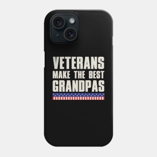 Veterans Make The Best Grandpas Phone Case