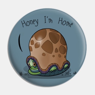 Honey I'm Home Pin