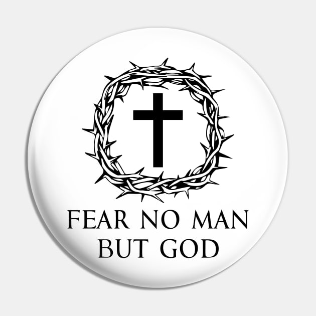 Fear No Man But God - Roman Catholic Cross - Black - Christian Series 3B Pin by FOGSJ