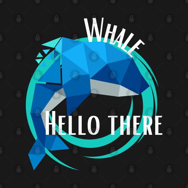 Whale Hello There (White Text) by Usagi-Kun