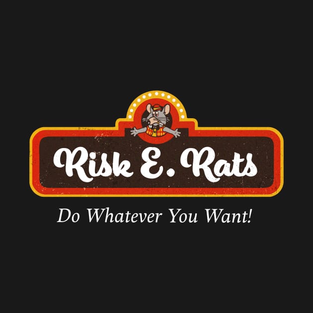 Risk E. Rats Always Sunny ( white text variant ) by NightMan Designs