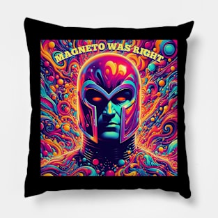 Magneto was right Pillow