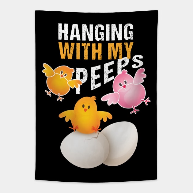 Hanging with My Peep: Funny Easter Gift Idea Tapestry by JJDezigns