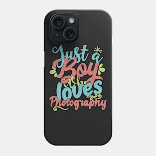 Just A Boy Who Loves Photography Gift graphic Phone Case